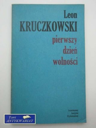 PIERWSZY DZIEŃ WOLNOŚCI
