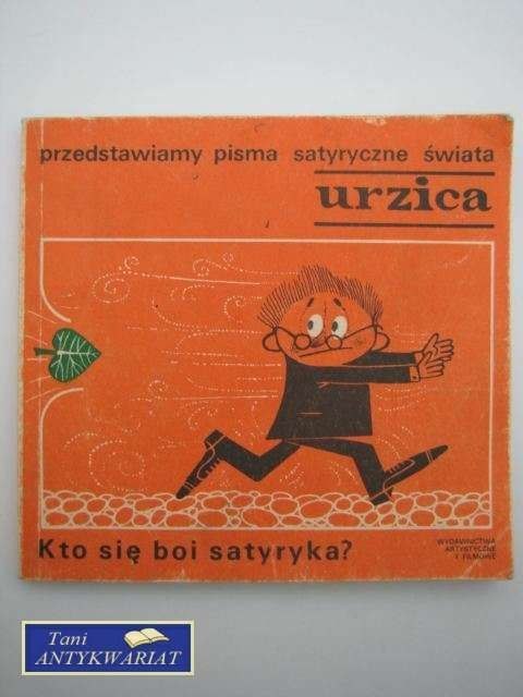 PRZEDSTAWIAMY PISMA SATYRYCZNE ŚWIATA; URZICA; KTO SIĘ