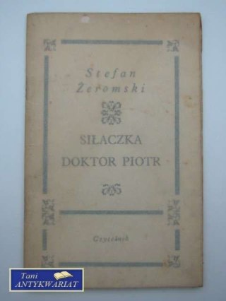 SIŁACZKA,DOKTOR PIOTR