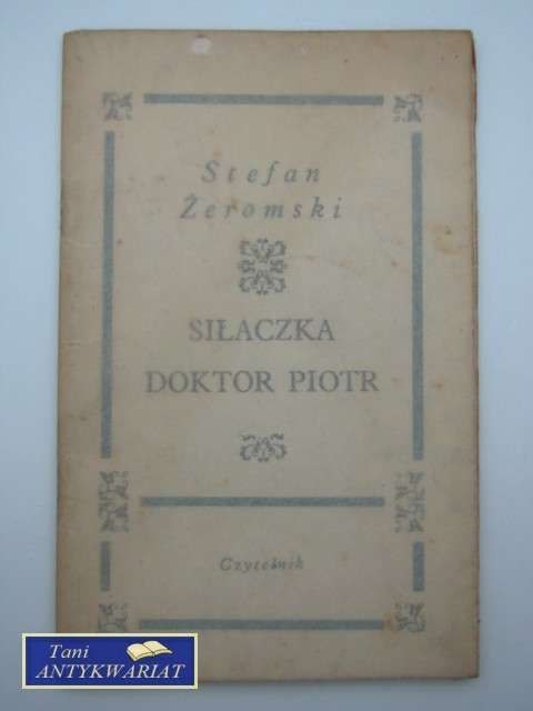 SIŁACZKA,DOKTOR PIOTR