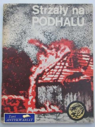 STRZAŁY NA PODHALU