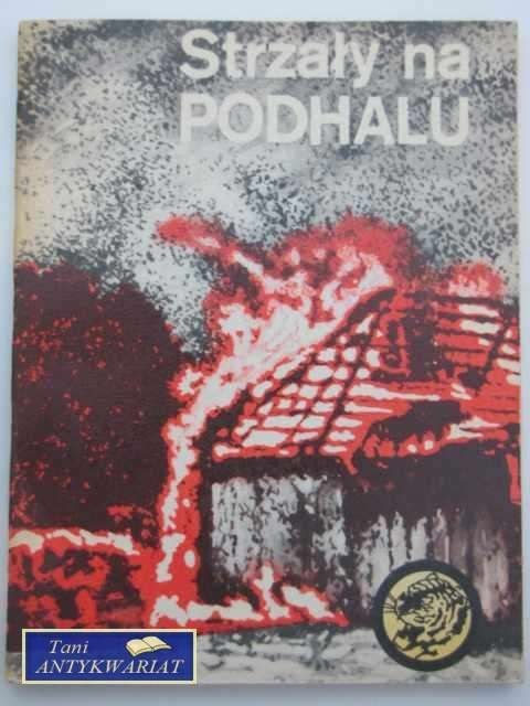STRZAŁY NA PODHALU