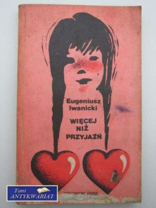 WIĘCEJ NIŻ PRZYJAŹŃ