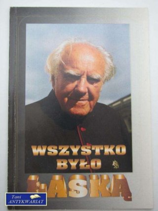 WSZYSTKO BYŁO LASKĄ
