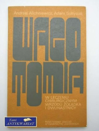 Wagotomia w leczeniu chirurgicznym...