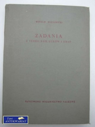 ZADANIA Z TEORII RAM, ŁUKÓW I KRAT
