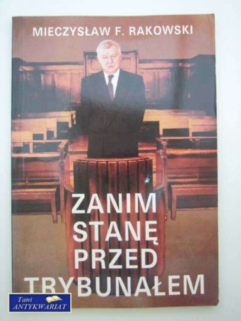 ZANIM STANĘ PRZED TRYBUNAŁEM