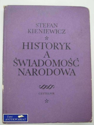 HISTORYK A ŚWIADOMOŚĆ NARODOWA