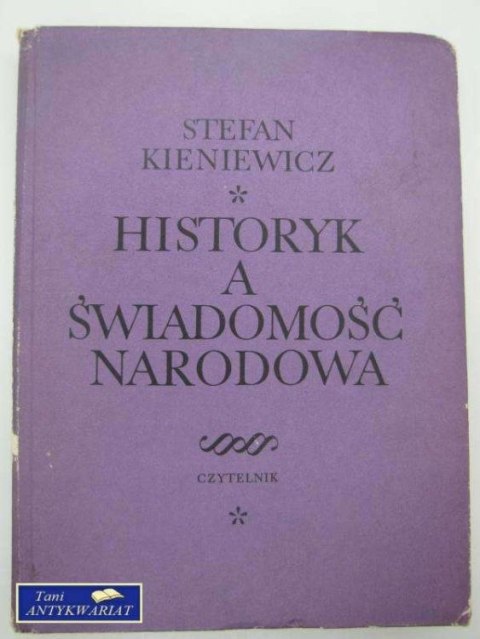 HISTORYK A ŚWIADOMOŚĆ NARODOWA