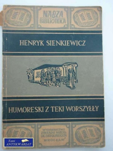 HUMORESKI Z TEKI WORSZYŁY
