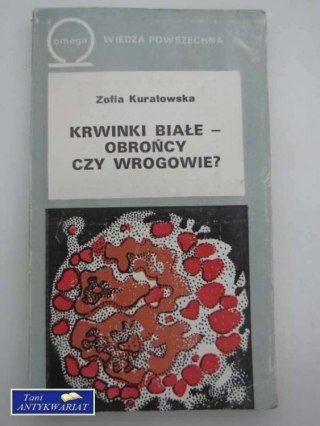 KRWINKI BIAŁE- OBROŃCY CZY WROGOWIE