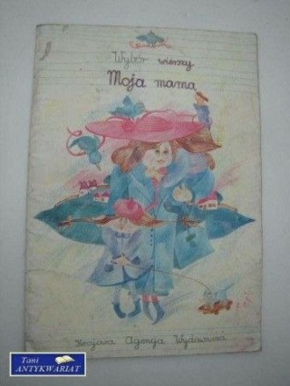 MOJA MAMA - wybór wierszy