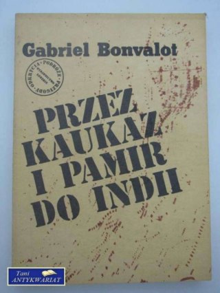 PRZEZ KAUKAZ I PAMIR DO INDII