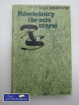 RÓWIEŚNICY I BRACIA STARSI