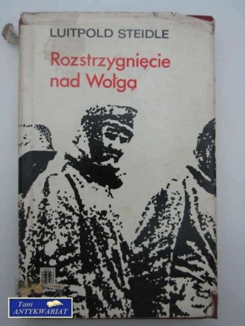 ROZSTRZYGNIĘCIE NAD WOŁGĄ ROZSTRZYGNIĘCIE NAD WOŁGĄ