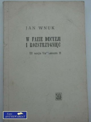 W RAZIE DECYZJI I ROZSTRZYGNIĘĆ