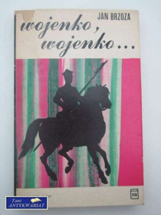 WOJENKO, WOJENKO...