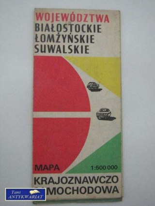 WOJEWÓDZTWA BIAŁOSTOCKIE ŁOMŻYŃSKIE SUWALSKIE