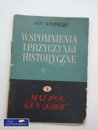 WSPOMNIENIA I PRZYCZYNKI HISTORYCZNE