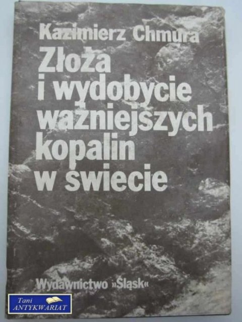 ZŁOŻA I WYDOBYCIA WAŻNIEJSZYCH KOPALIN W ŚWIECIE