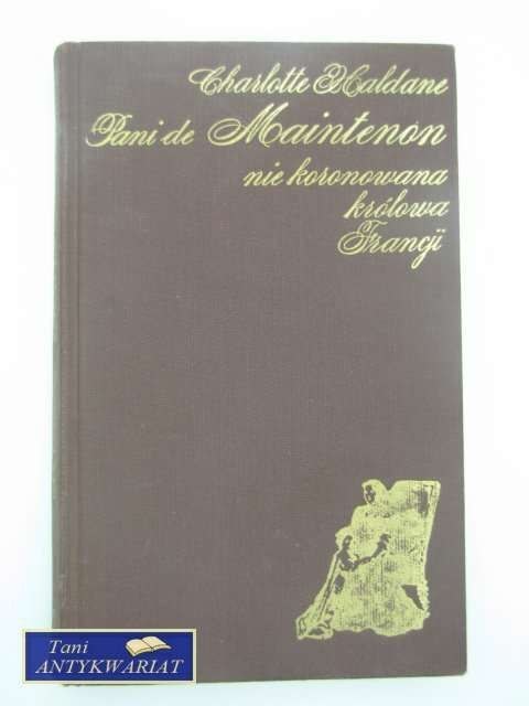 CHARLOTTE HALDANE PANI DE MOAINTENON NIE KORONOWANA KRÓ CHARLOTTE HALDANE PANI DE MOAINTENON NIE KORONOWANA KRÓ