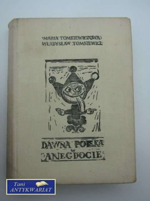 DAWNA POLSKA W ANEGDOCIE