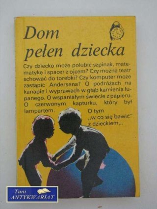 DOM PEŁEN DZIECKA