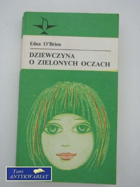 DZIEWCZYNA O ZIELONYCH OCZACH DZIEWCZYNA O ZIELONYCH OCZACH
