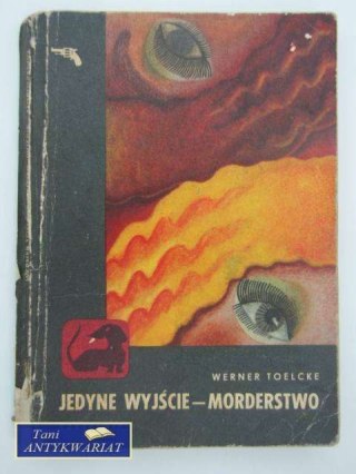 JEDYNE WYJŚCIE - MORDERSTWO
