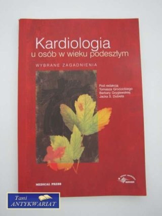 KARDIOLOGIA U OSÓB W PODESZŁYM WIEKU
