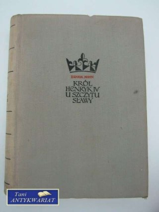 KRÓL HENRYK IV U SZCZYTU SŁAWY