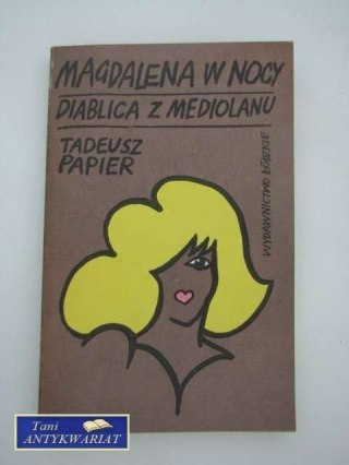 MAGDALENA W NOCY/DIABLICA Z MEDIOLANU
