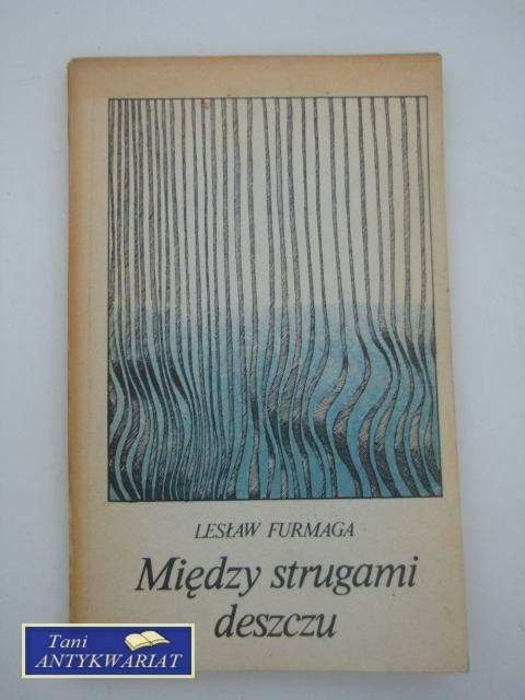 MIĘDZY STRUGAMI DESZCZU