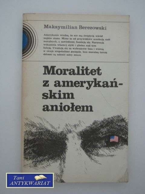 MORALITET Z AMERYKAŃSKIM ANIOŁEM MORALITET Z AMERYKAŃSKIM ANIOŁEM