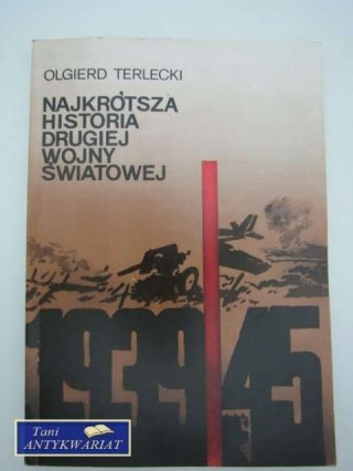 NAJKRÓTSZA HISTORIA DRUGIEJ WOJNY ŚWIATOWEJ
