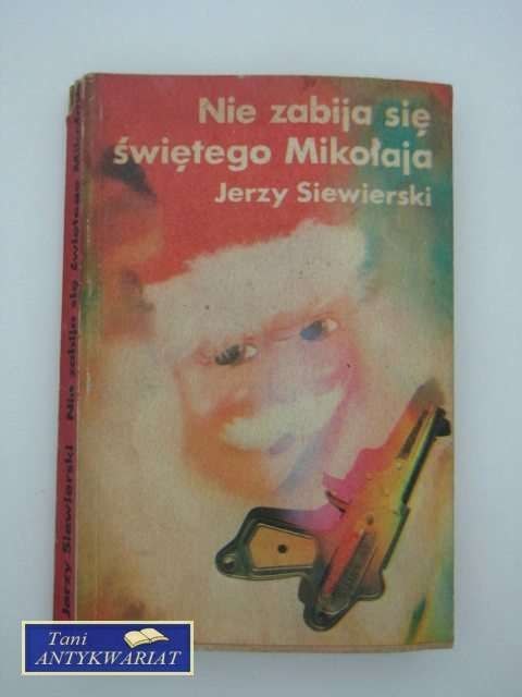 NIE ZABIJA SIĘ ŚWIĘTEGO MIKOŁAJA