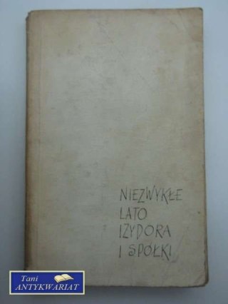 NIEZWYKŁE LATO IZYDORA I SPÓŁKI
