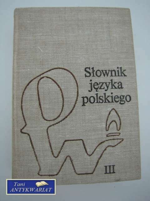 SŁOWNIK JĘZYKA POLSKIEGO PWN CZ.3