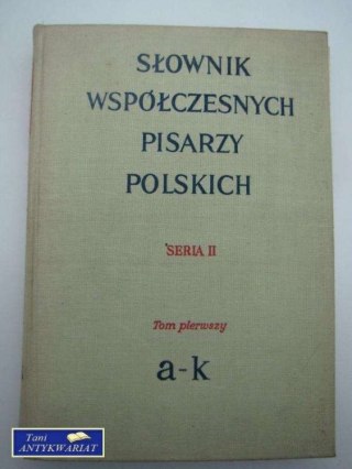 SŁOWNIK WSPÓŁCZESNYCH PISARZY POLSKICH T. I