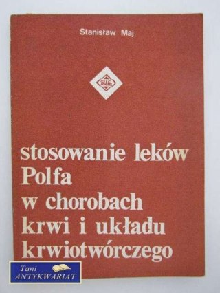 STOSOWANIE LEKÓW POLFA W CHOROBACH KRWI I UKŁADU KRWION