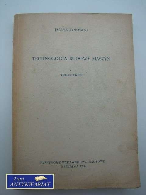 TECHNOLOGIA BUDOWY MASZYN wydanie trzecie