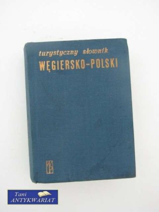 TURYSTYCZNY SŁOWNIK WĘGIERSKO-POLSKI