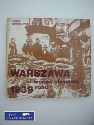 WARSZAWA W WOJNIE OBRONNEJ 1939 ROKU