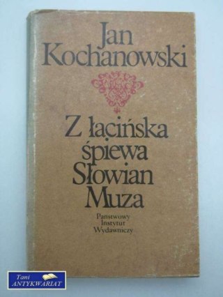 Z ŁACIŃSKA ŚPIEWA SŁOWIAN MUZA