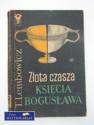 ZŁOTA CZASZA KSIĘCIA BOGUSŁAWA