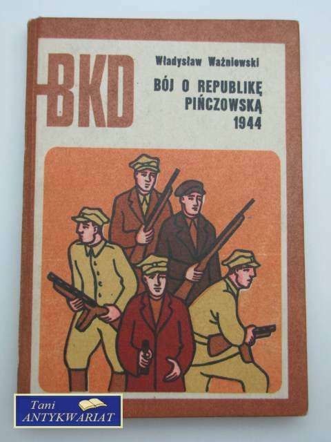 BÓJ O REPUBLIKĘ PIŃCZOWSKĄ1944