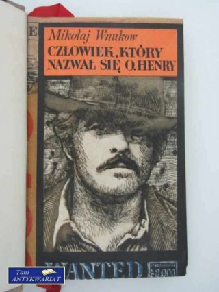 CZŁOWIEK KTÓRY ZWAŁ SIĘ O.HENRY