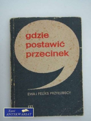 GDZIE POSTAWIĆ PRZECINEK
