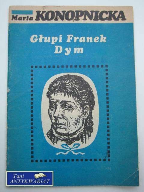 GŁUPI FRANEK, DYM