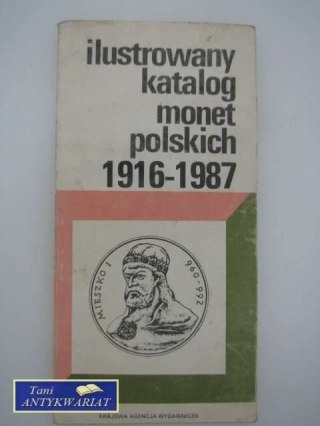 ILUSTROWANY KATALOG MONET POLSKICH 1916-1987